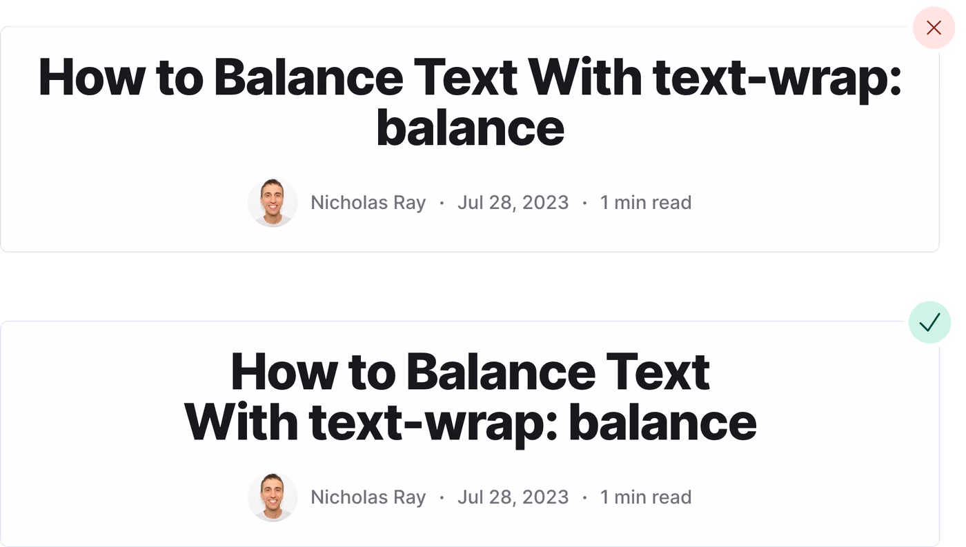 A comparison of an unbalanced vs. balanced heading. The unbalanced heading has one word that awkwardly wraps to the next line, while the balanced text has two lines of text closer to the same width.