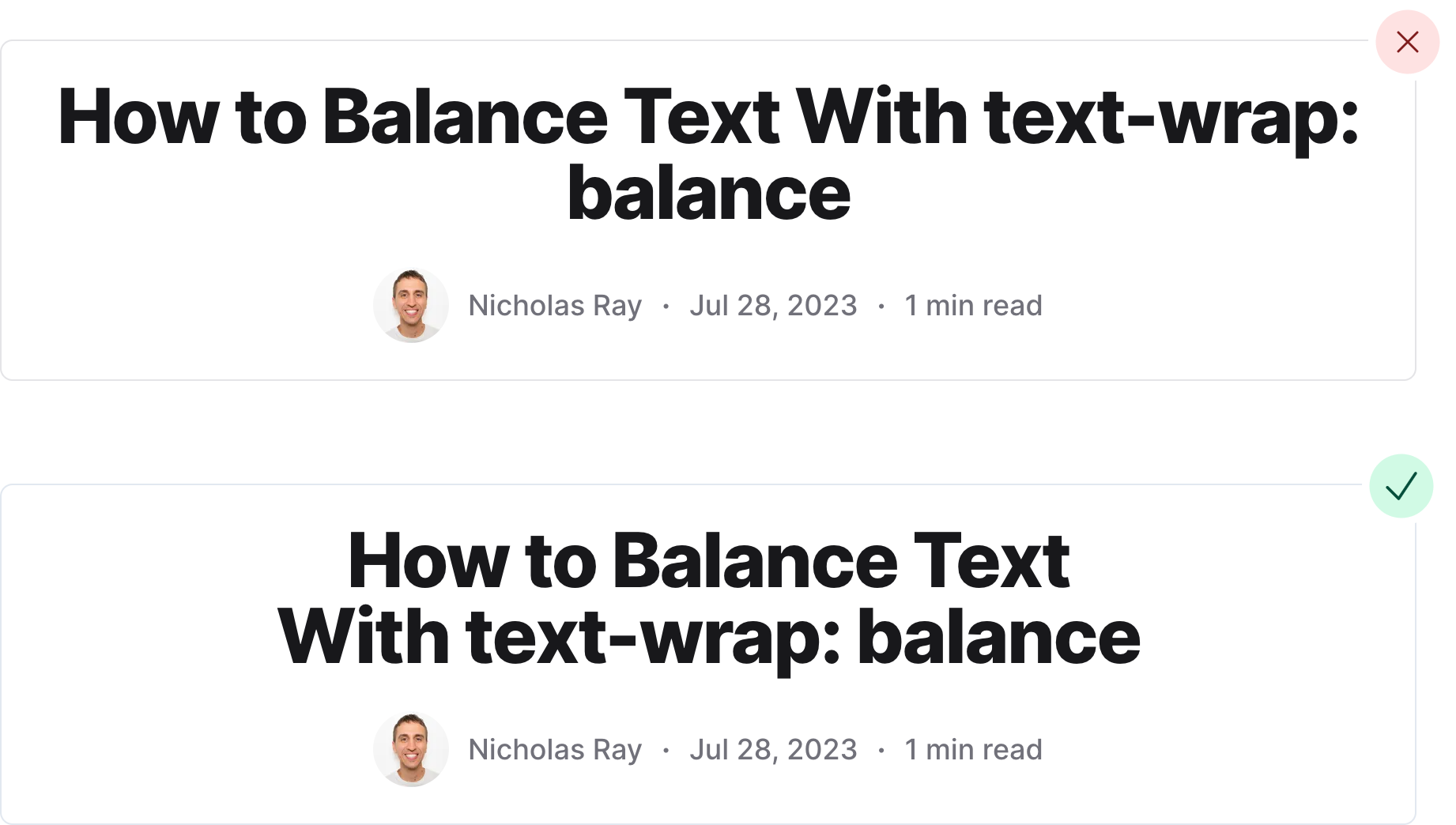A comparison of an unbalanced vs. balanced heading. The unbalanced heading has one word that awkwardly wraps to the next line, while the balanced text has two lines of text closer to the same width.